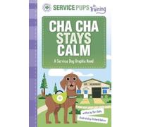 Mari Bolte Cha Cha Stays Calm (Copertina rigida) Service Pups in Training
