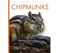 Mari Bolte Chipmunks (Tascabile) Amazing Animals