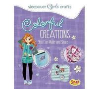 Mari Bolte Colorful Creations You Can Make and Share (Copertina rigida)