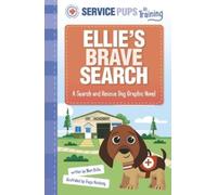 Mari Bolte Ellie's Brave Search (Copertina rigida) Service Pups in Training