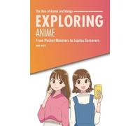 Exploring Anime: From Pocket Monsters to Jujutsu Sorcerers