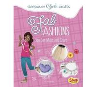 Mari Bolte Fab Fashions You Can Make and Share (Copertina rigida)