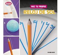 Mari Bolte Haz Tu Propio Reloj de Sol (Make Your Own Sundial) (Copertina rigida)