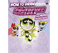 Mari Bolte How to Draw the Powerpuff Girls and Mean Monsters (Copertina rigida)