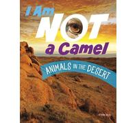 Mari Bolte I Am Not a Camel (Tascabile) What Animal Am I?