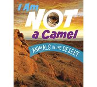Mari Bolte I Am Not a Camel (Tascabile) What Animal Am I?
