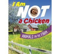 Mari Bolte I Am Not a Chicken (Tascabile) What Animal Am I?