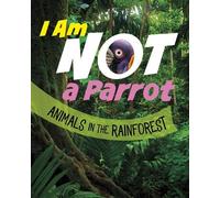 Mari Bolte I Am Not a Parrot (Tascabile) What Animal Am I?