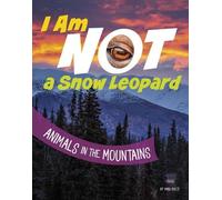 Mari Bolte I Am Not a Snow Leopard (Tascabile) What Animal Am I?