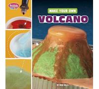 Mari Bolte Make Your Own Volcano (Copertina rigida) Pebble Maker Science
