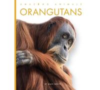 Mari Bolte Orangutans (Tascabile) Amazing Animals