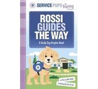 Mari Bolte Rossi Guides the Way (Copertina rigida) Service Pups in Training
