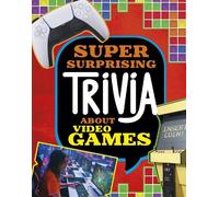 Mari Bolte Super Surprising Trivia About Video Games (Copertina rigida)