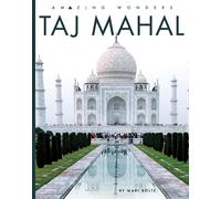 Mari Bolte Taj Mahal (Copertina rigida) Amazing Wonders