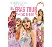 Mari Bolte Taylor Swift's the Eras Tour Encyclopedia (Copertina rigida)
