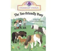 Mari Bolte The Too-Friendly Pony (Copertina rigida) Starbright Stables
