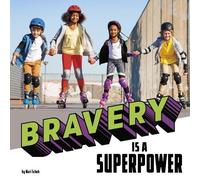 Mari C Schuh Bravery Is a Superpower (Copertina rigida) Real-Life Superpowers