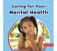Mari C Schuh Caring for Your Mental Health (Copertina rigida)