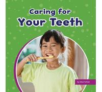 Mari C Schuh Caring for Your Teeth (Copertina rigida)