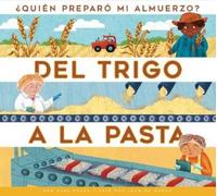 Mari C Schuh del Trigo a la Pasta (Tascabile)