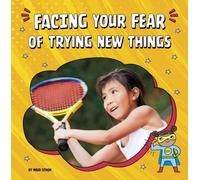 Mari C Schuh Facing Your Fear of Trying New Things (Copertina rigida)