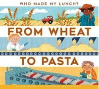 Mari C Schuh From Wheat to Pasta (Tascabile)