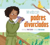 Mari C Schuh Mi Vida Con Padres Divorciados (Tascabile)