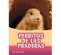 Mari C Schuh Perritos de Las Praderas (Copertina rigida) Animals en Espanol