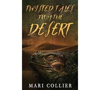 Mari Collier Twisted Tales From The Desert (Tascabile) Star Lady Tales