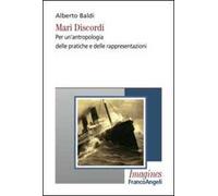 Mari discordi. Per un'antropologia delle pratiche e delle rappresentazioni