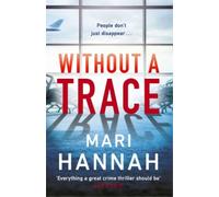 Mari Hannah Without a Trace (Copertina rigida)