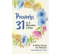 Mari Hernandez-Tuten Proverbs 31 in 5 Minutes a Day (Tascabile)
