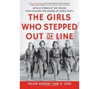 Mari K. Eder The Girls Who Stepped Out of Line (Tascabile)