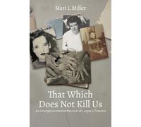 Mari L Miller The Which Does Not Kill Us (Tascabile)