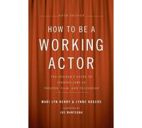 Mari Lyn Henry Lynne Rogers How to Be a Working Actor, 5th Edition (Tascabile)