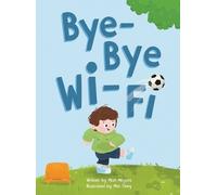 Mari Meyers Bye-Bye Wi-Fi (Copertina rigida)