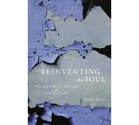 Mari Ruti Reinventing the Soul (Tascabile)