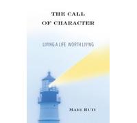 Mari Ruti The Call of Character (Copertina rigida)