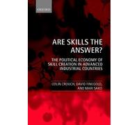 Mari Sako Colin Crouch David Finegold Are Skills the Answer? (Tascabile)