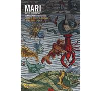 Mari. Saperi geografici e immaginario letterario - Brazzelli Nicoletta, Sa...