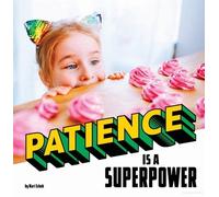 Mari Schuh Patience Is a Superpower (Copertina rigida) Real-Life Superpowers