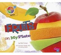 Mari Schuh Whats on Myplate? Fruits on Myplate (Tascabile)
