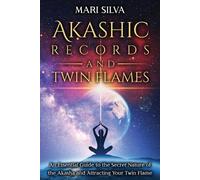 Mari Silva Akashic Records and Twin Flames (Tascabile) Psychic Energy
