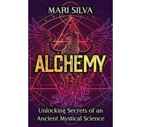 Mari Silva Alchemy (Tascabile) Spiritual Philosophies