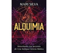 Mari Silva Alquimia (Tascabile) Filosofías Espirituales
