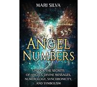 Mari Silva Angel Numbers (Tascabile) Spiritual Symbols