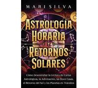 Mari Silva Astrología horaria y retornos solares (Copertina rigida)