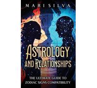 Mari Silva Astrology and Relationships (Copertina rigida)
