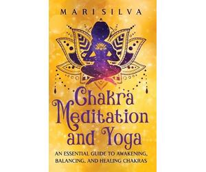 Mari Silva Chakra Meditation and Yoga (Copertina rigida)