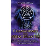 Mari Silva Chamanismo para principiantes (Copertina rigida)